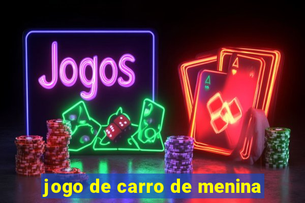 jogo de carro de menina